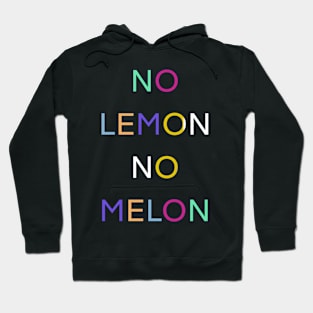 NO LEMON NO MELON PALINDROME FUNNY 1 Hoodie